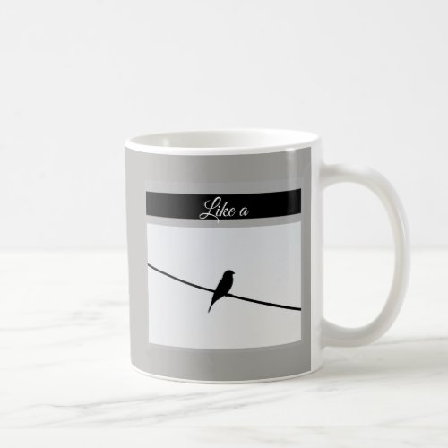 Like a Bird on A Wire _ Leonard Cohen Coffee Mug