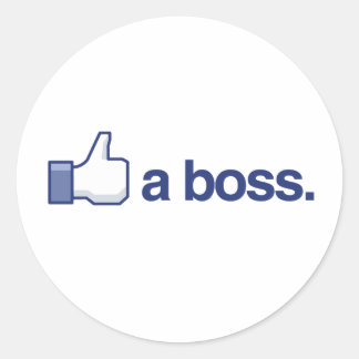 LIKE A BOSS CLASSIC ROUND STICKER