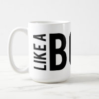 LIKE a BOSS Coffee Mug