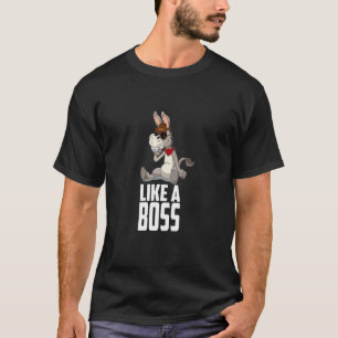 Like A Boss Cool Donkey No Horse Or Mule T-Shirt