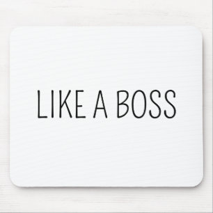 Like A Boss Funny Boss Work Humor Mouse Pad