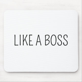 Like A Boss | Funny Boss Work Humor Mouse Pad