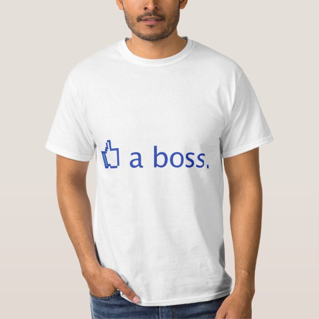 Like a Boss Funny T-Shirt (Front)