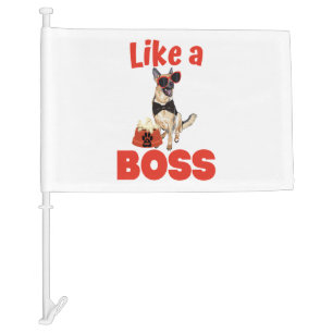 Like A Boss German Shepherd  Car Flag