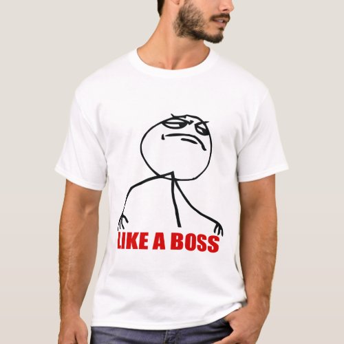 Like A Boss GTFO Meme Face Shirt