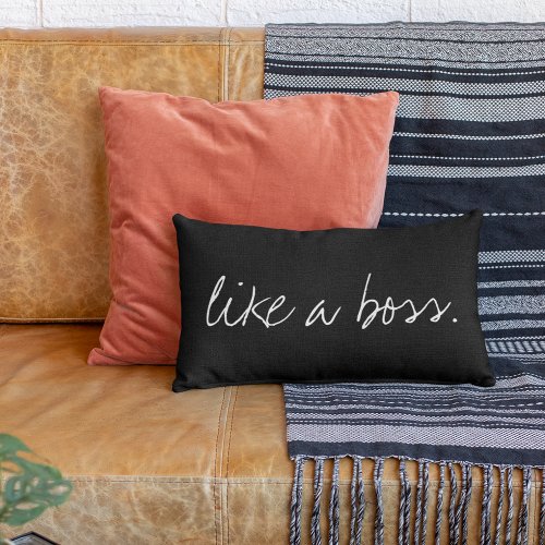 Like a Boss Handwritten Quote Any Color Lumbar Pillow