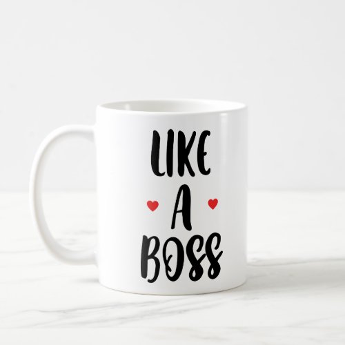 Like A Boss  Hearts Coffee Mug