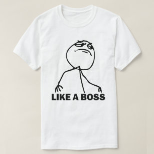 like a boss meme shirt