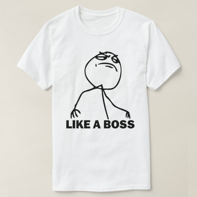 Like A Boss Meme T-shirt (Design Front)