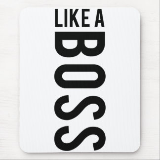 LIKE a BOSS Mouse Pad