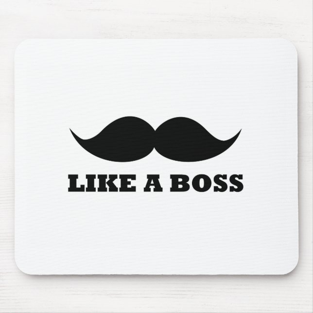 LIKE A BOSS, mustache design Mouse Pad (Front)