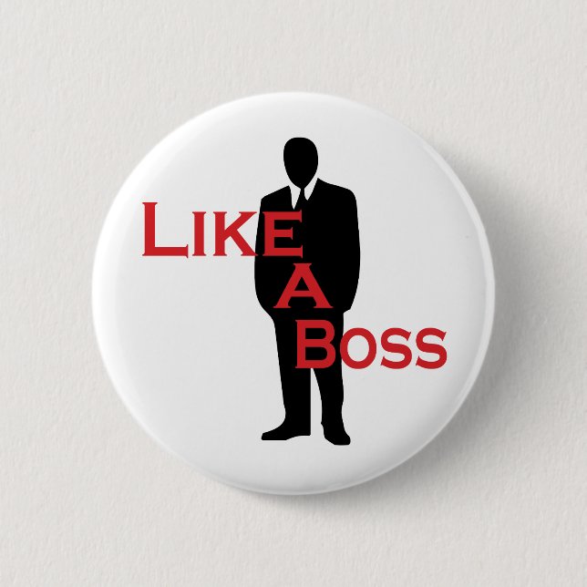 Like a Boss Pinback Button (Front)