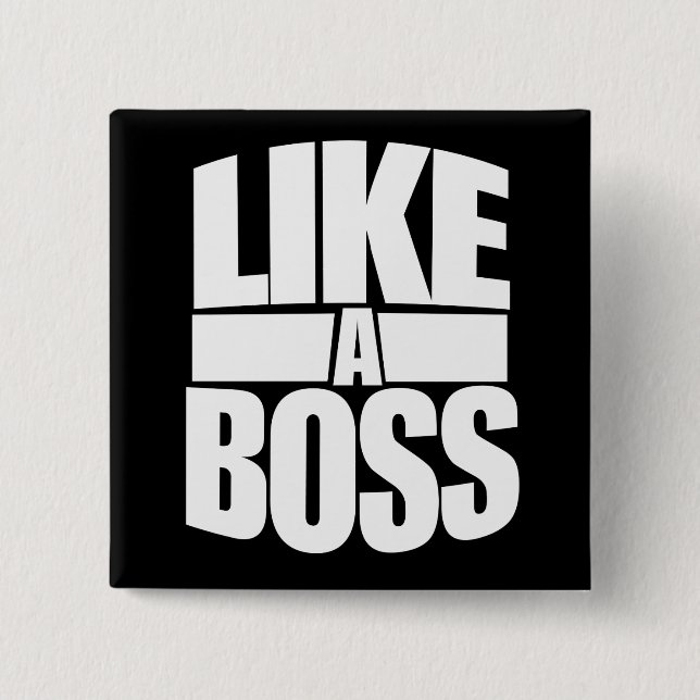 Like a BOSS Pinback Button (Front)