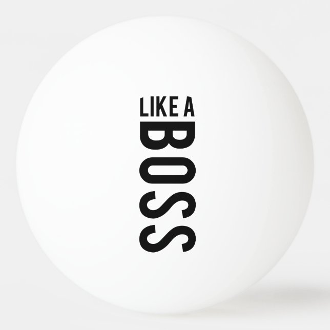 LIKE a BOSS Ping-Pong Ball (Front)