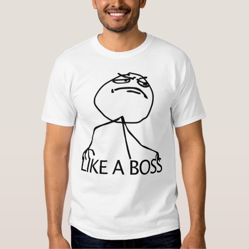 Like a Boss Rage Comic Meme Tee Shirts | Zazzle