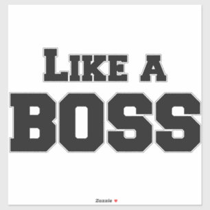 Like a Boss Sticker