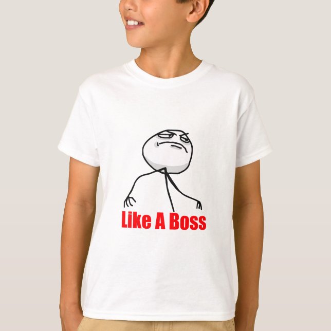 Like a Boss T-Shirt (Front)