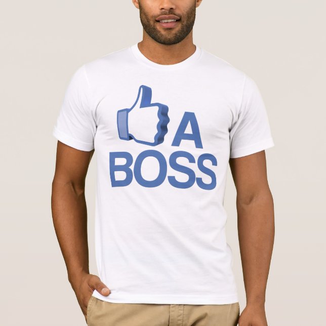 Like a Boss T-Shirt (Front)