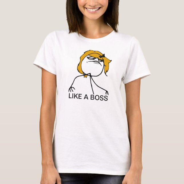 Like A Boss T-Shirt (Front)