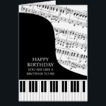 Like a Brother to Me Piano and Music Birthday<br><div class="desc">A birthday card for someone who is like a brother. A great card for anyone who is into piano music. A grand piano with the keys along the bottom of the card. A sheet of music fills the background. A great card for someone who loves music. This is NOT a...</div>