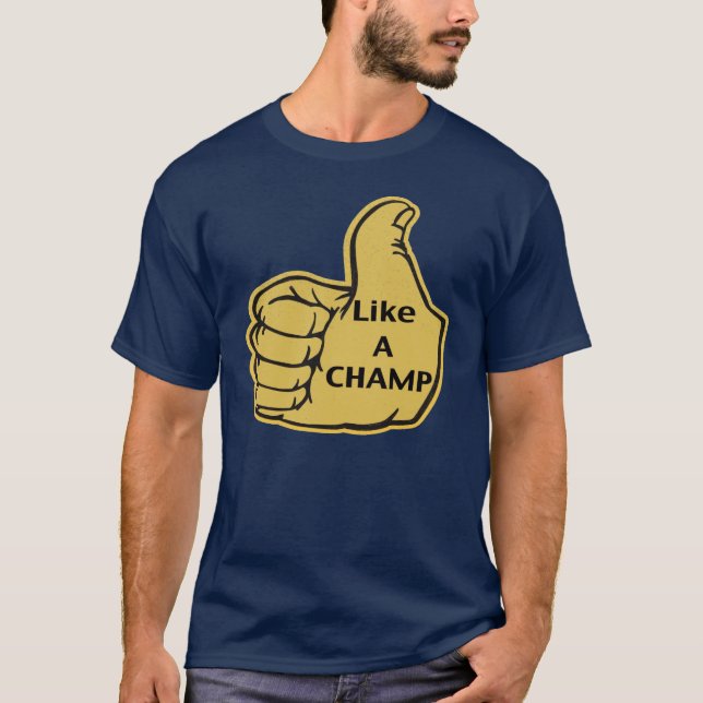 Like a Champ! T-Shirt (Front)
