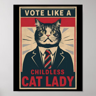 Like A Childless Cat Lady Funny Voting Kamala Harr Poster