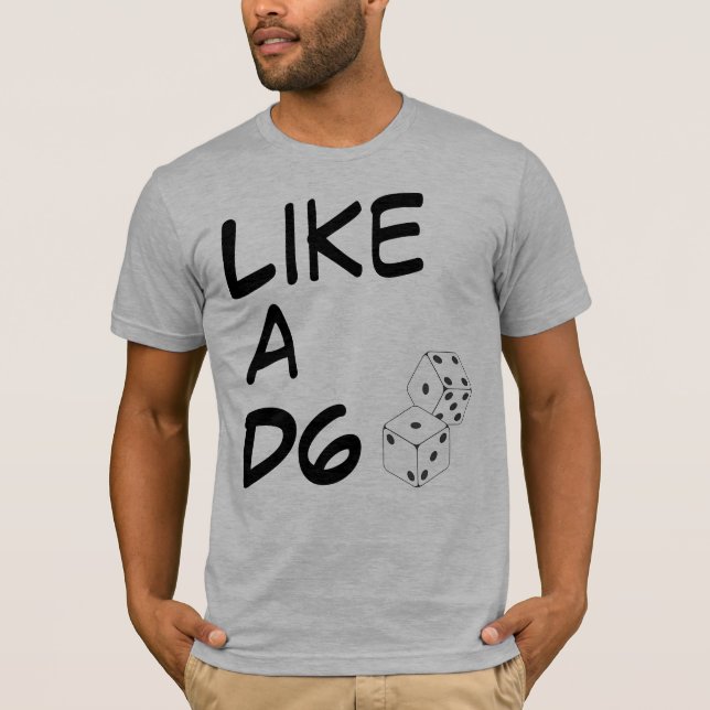 Like a D6 T-Shirt (Front)