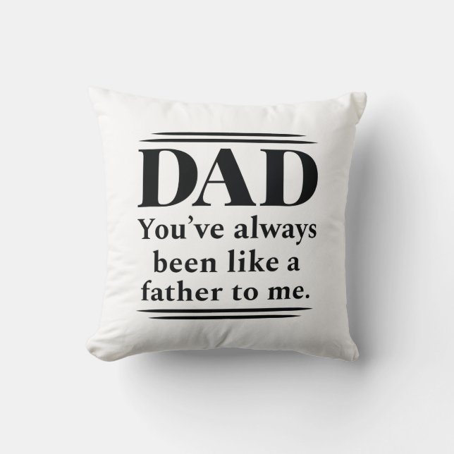 Like A Father Throw Pillow (Front)