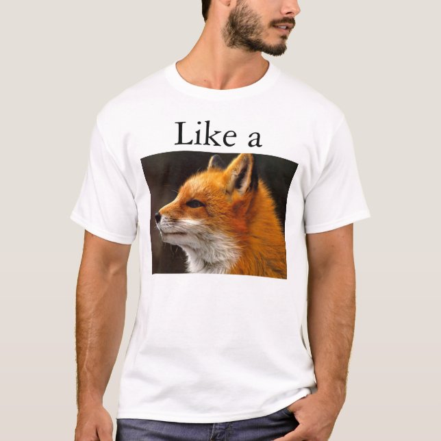 Like a Fox T-Shirt (Front)