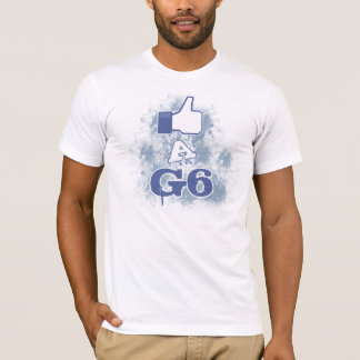 Like A G6 T-Shirt