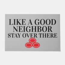 Like A Good Neighbor Funny Rude Sarcastic Door Mat