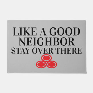 Like A Good Neighbor Funny Rude Sarcastic Door Mat