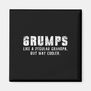Like A Grandpa But Way Cooler Only Much Father's D Magnet