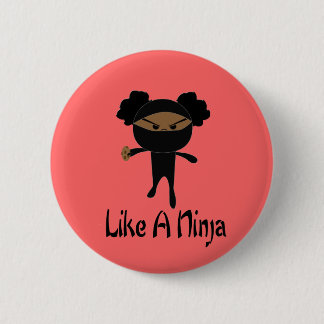 Like a Ninja Pinback Button