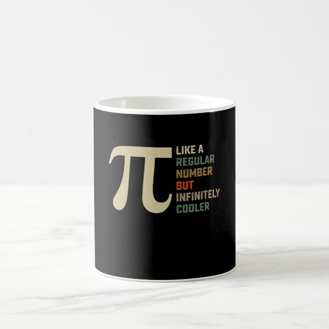 Like a Regular Number But Infinitely Cooler Pi Day Coffee Mug (Center)