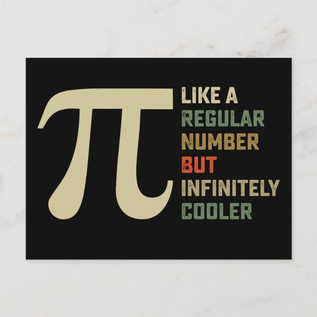 Like a Regular Number But Infinitely Cooler Pi Day Postcard (Front)