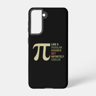 Like a Regular Number But Infinitely Cooler Pi Day Samsung Galaxy S21 Case
