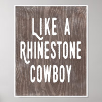 Like a Rhinestone Cowboy Woodgrain Poster