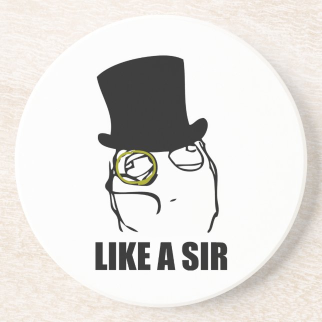 Like a Sir Monocle Rage Face Meme Drink Coaster (Front)