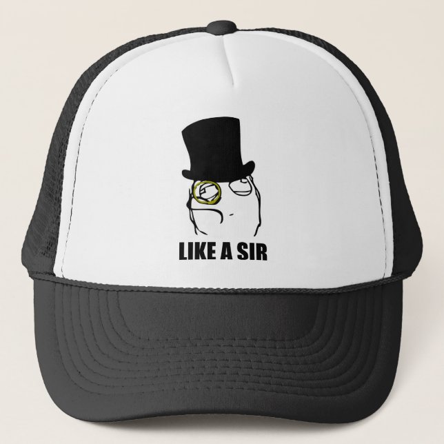 Like a Sir Monocle Rage Face Meme Trucker Hat (Front)