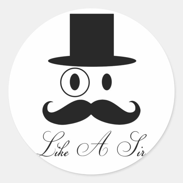 Like A Sir - Mustache Gentleman Classic Round Sticker (Front)