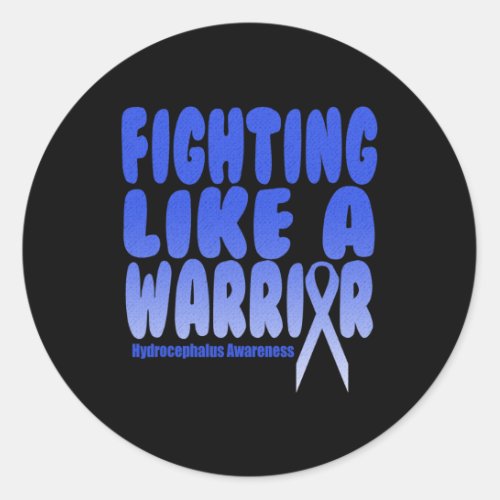 Like A Warrior Hydrocephalus Awareness  Classic Round Sticker