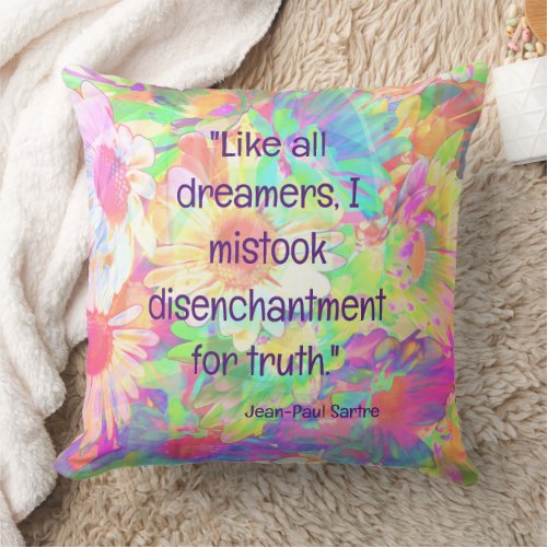 Like All Dreamers Sartre Inspiring Quotes Throw Pillow