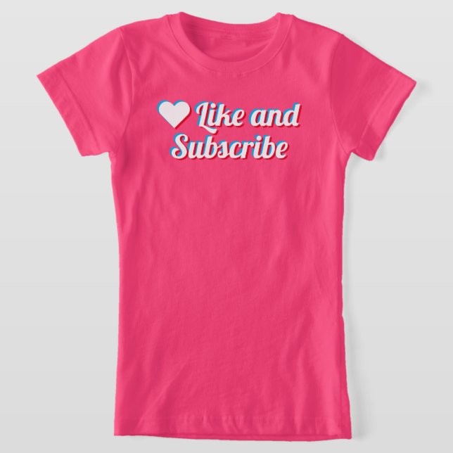 Like And Subscribe T-Shirt (Laydown)