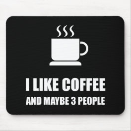 Like Coffee Three People Funny Mouse Pad