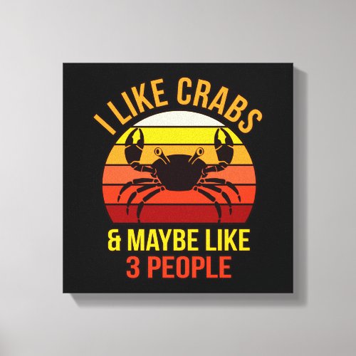 Like Crabs Seafood Crabbing Crab Lobster Sea Canvas Print