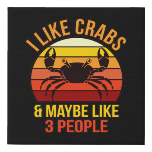 Like Crabs Seafood Crabbing Crab Lobster Sea Faux Canvas Print