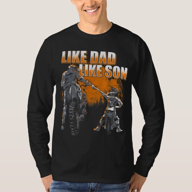 Like Dad Like Son - Motocross & Dirt Bike T-Shirt (Front)