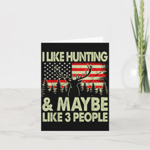Like Deer Hunting Maybe Like 3 People Dad Gift Son Card