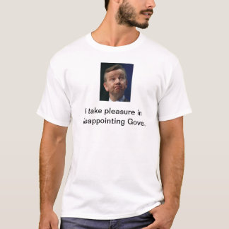 Like disappointing Gove? T-Shirt